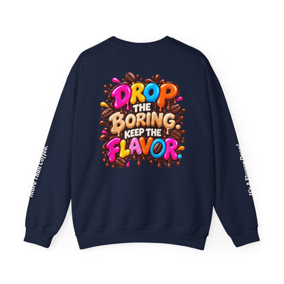 Flavor Drop Crewneck Sweatshirt — "Drop the Boring, Keep the Flavor" Coffee Co.